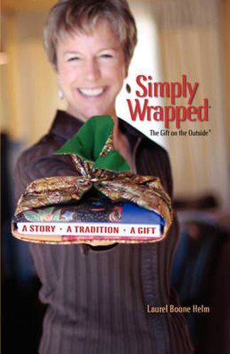 Cover image for Simply Wrapped: The Gift on the Outside. A Story, A Tradition, A Gift