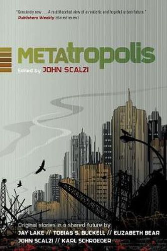 Metatropolis: Original Science Fiction Stories in a Shared Future