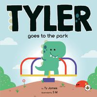 Cover image for Tyler Goes to the Park