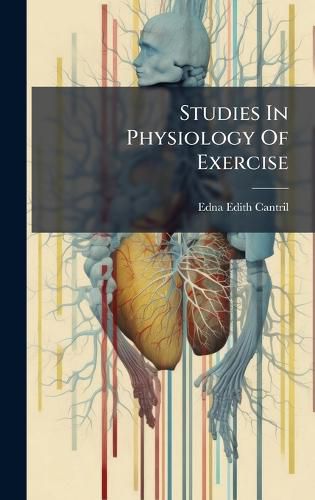 Cover image for Studies In Physiology Of Exercise