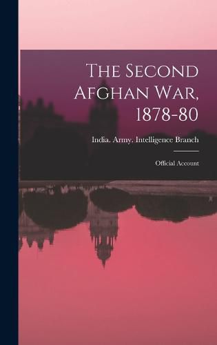 Cover image for The Second Afghan War, 1878-80