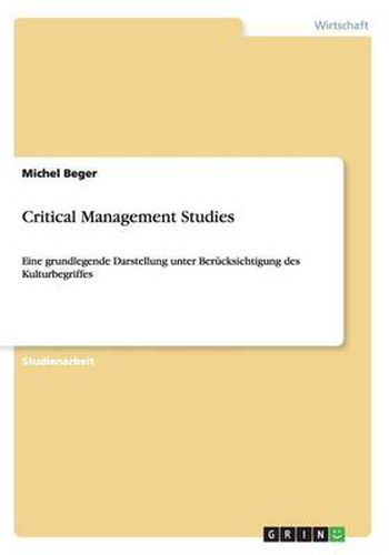 Cover image for Critical Management Studies: Eine grundlegende Darstellung unter Berucksichtigung des Kulturbegriffes