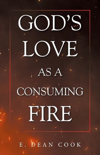 Cover image for God's Love as a Consuming Fire