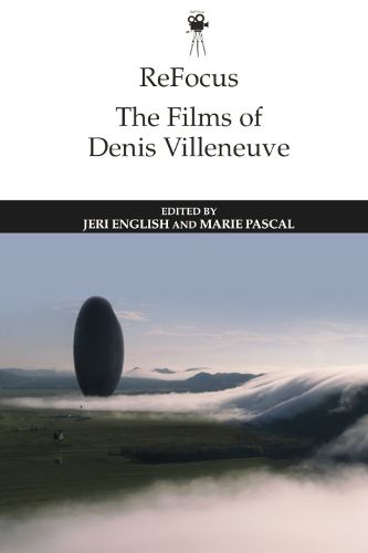 Refocus: the Films of Denis Villeneuve