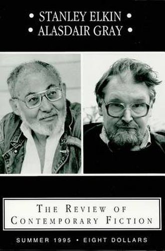 Review of Contemporary Fiction: Stanley Elkin/Alasdair Gray