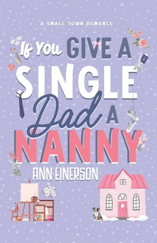 Cover image for If You Give A Single Dad A Nanny