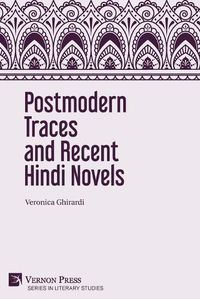 Cover image for Postmodern Traces and Recent Hindi Novels