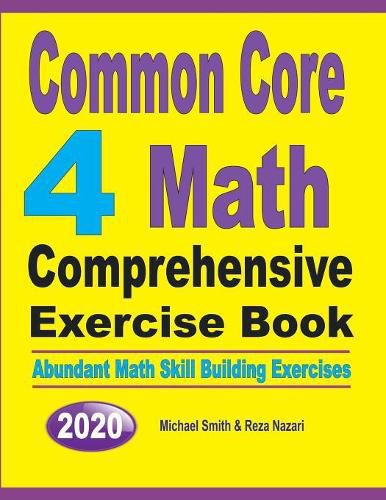 Cover image for Common Core 4 Math Comprehensive Exercise Book: Abundant Math Skill Building Exercises