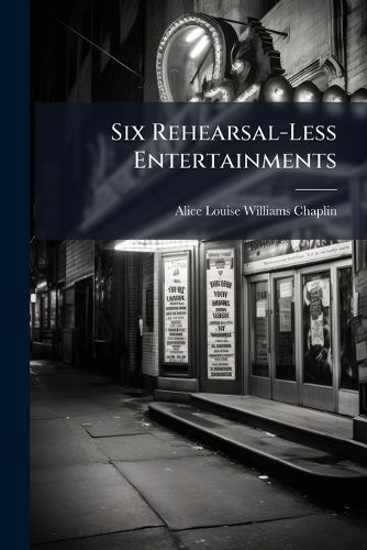 Cover image for Six Rehearsal-Less Entertainments
