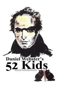 Cover image for Daniel Webster's 52 Kids