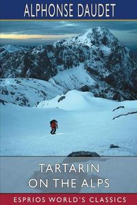 Cover image for Tartarin on the Alps (Esprios Classics)