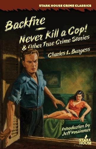 Cover image for Backfire / Never Kill a Cop! & Other True Crime Stories