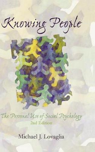 Cover image for Knowing People: The Personal Use of Social Psychology