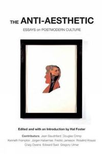 Cover image for Anti-aesthetic: Essays on Post Modern Culture