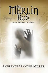 Cover image for The Merlin Box: An Adam Dekker Novel