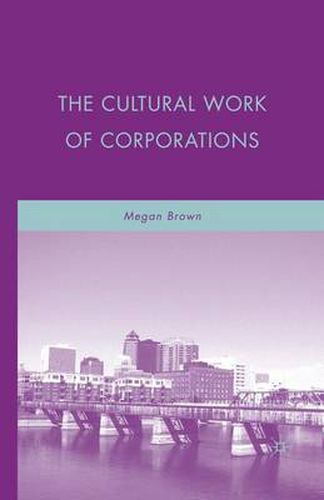 Cover image for The Cultural Work of Corporations