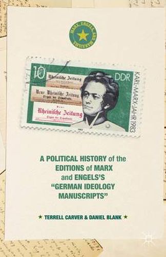 Cover image for A Political History of the Editions of Marx and Engels's  German ideology Manuscripts