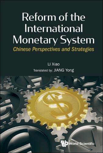 Cover image for Reform Of The International Monetary System: Chinese Perspectives And Strategies