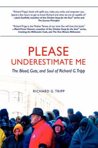 Cover image for Please Underestimate Me: The Blood, Guts, and Soul of Richard G. Tripp