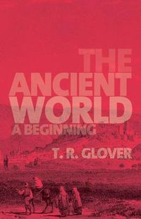 Cover image for The Ancient World: A Beginning