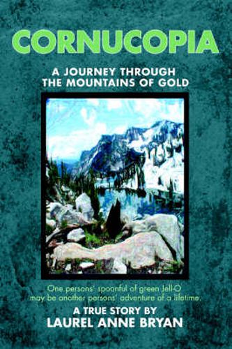 Cover image for Cornucopia: A Journey Through The Mountains Of Gold