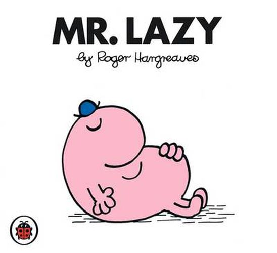 Mr Lazy V17: Mr Men and Little Miss