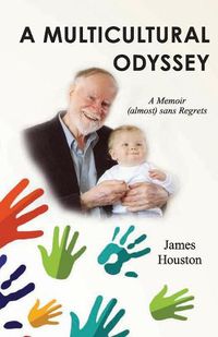 Cover image for A Multicultural Odyssey: A Memoir (almost) sans Regrets