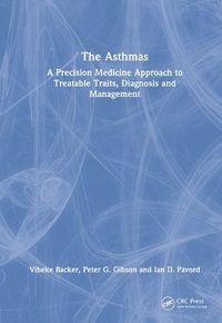 Cover image for The Asthmas: A Precision Medicine Approach to Treatable Traits, Diagnosis and Management