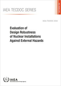 Cover image for Evaluation of Design Robustness of Nuclear Installations Against External Hazards