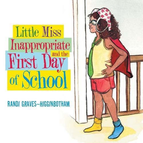 Cover image for Little Miss Inappropriate and the First Day of School