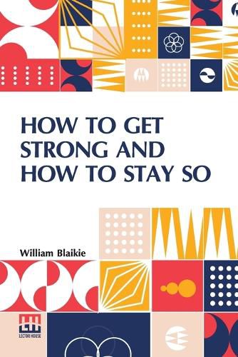 Cover image for How to Get Strong and How To Stay So