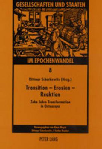 Cover image for Transition - Erosion - Reaktion: Zehn Jahre Transformation in Osteuropa