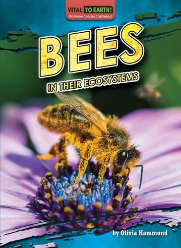 Cover image for Bees in Their Ecosystems