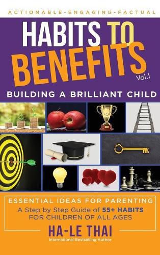 Cover image for Habits to Benefits: Building a Brilliant Child