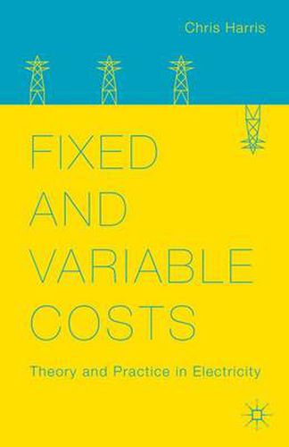 Fixed and Variable Costs: Theory and Practice in Electricity