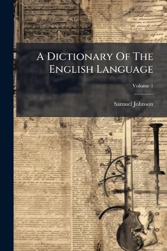 Cover image for A Dictionary Of The English Language