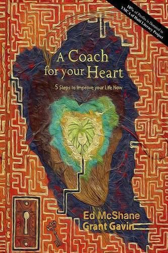 Cover image for A Coach for your Heart: 5 Steps to Improve your Life Now