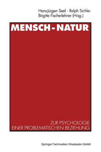 Cover image for Mensch -- Natur: Zur Psychologie Einer Problematischen Beziehung