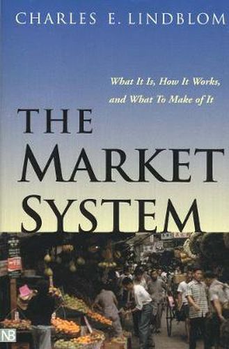 Cover image for The Market System: What It Is, How It Works, and What To Make of It