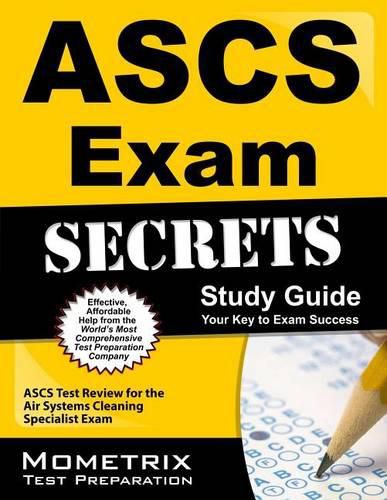 Cover image for Ascs Exam Secrets Study Guide: Ascs Test Review for the Air Systems Cleaning Specialist Exam