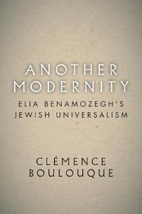 Cover image for Another Modernity: Elia Benamozegh's Jewish Universalism