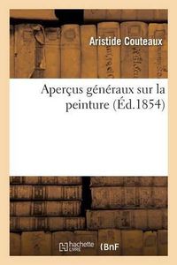 Cover image for Apercus Generaux Sur La Peinture