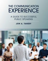 Cover image for The Communication Experience: A Guide to Successful Public Speaking