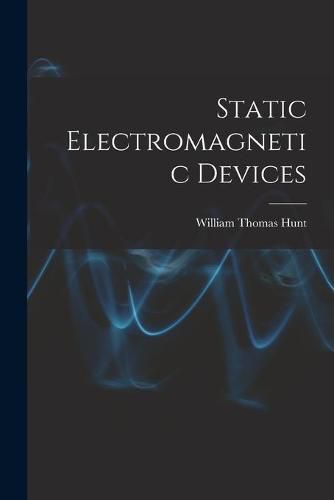 Cover image for Static Electromagnetic Devices