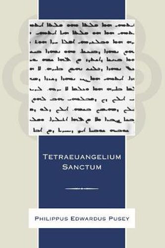 Tetraeuangelium Sanctum: Juxta Simplicem Syrorum Versionem Ad Fidem Codicum, Massorae, Editionum