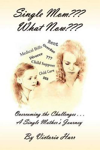 Cover image for Single Mom??? What Now???