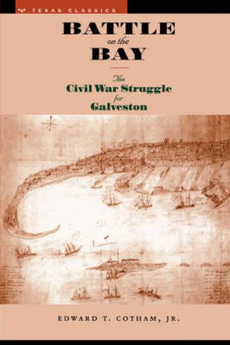 Cover image for Battle on the Bay: The Civil War Struggle for Galveston