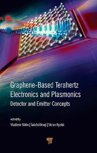 Cover image for Graphene-Based Terahertz Electronics and Plasmonics: Detector and Emitter Concepts