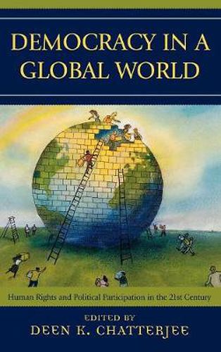 Democracy in a Global World: Human Rights and Political Participation in the 21st Century