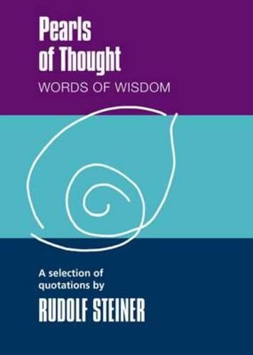 Cover image for Pearls of Thought: Words of Wisdom. A Selection of Quotations by Rudolf Steiner